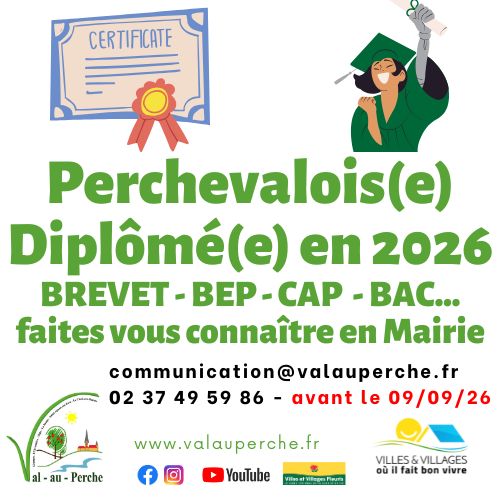 🎓 [ Diplômés 2026 : @valauperche61260 souhaite vus mettre à l'honneur ] 🎓La Mairie de Val-au-Perche souhaite recenser les jeunes Perchevalois ayant obtenu leur diplôme en 2026 :📚 Brevet des collèges (DNB)
🎓 CAP
📚 BEP
🎓 BaccalauréatVous êtes concerné(e) ? Faites-vous connaître auprès de la Mairie au plus vite et avant le mercredi 9 septembre 2026.📧 communication@valauperche.fr
📞 02 37 49 59 86👉 Pensez à indiquer vos nom, prénom, diplôme obtenu, adresse et téléphone.Félicitations à toutes et à tous ! 🥳🎓