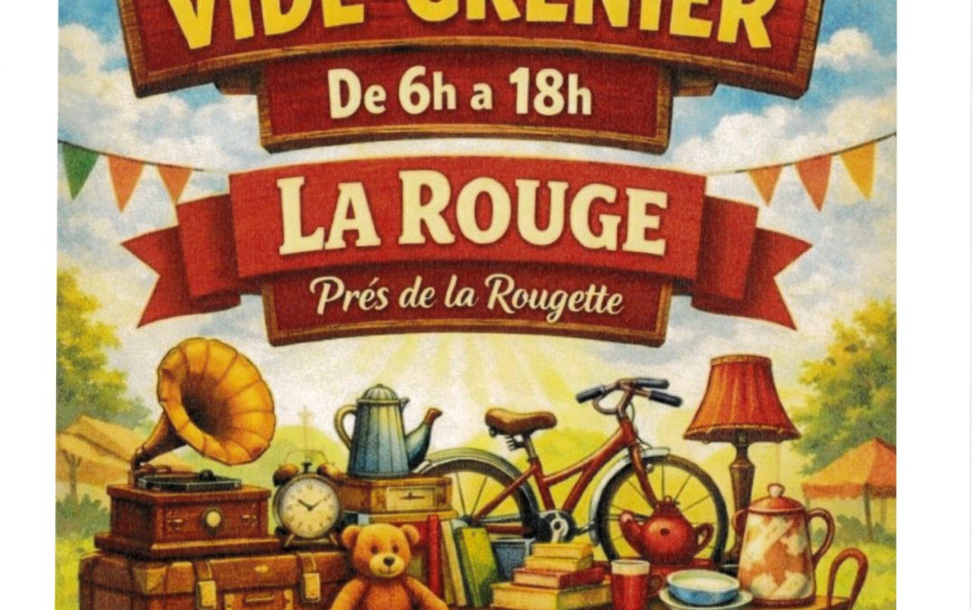 Dimanche 7 juin : vide-greniers à La Rouge