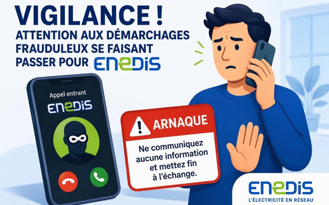 Vigilance : attention aux démarchages frauduleux se faisant passer pour Enedis
