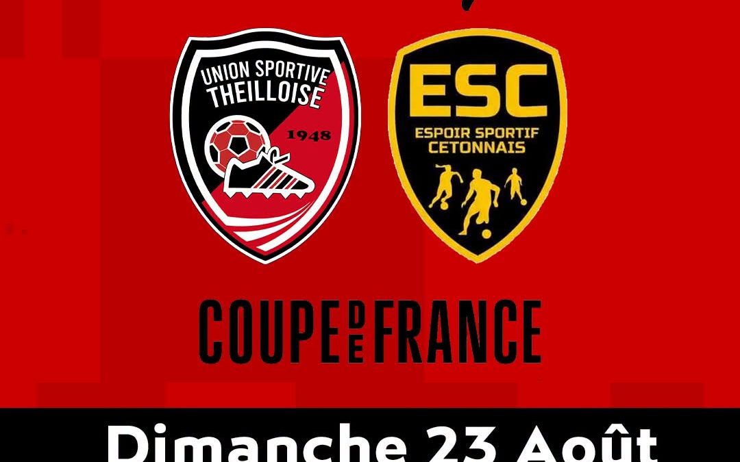 L’US Theilloise joue en Coupe de France.